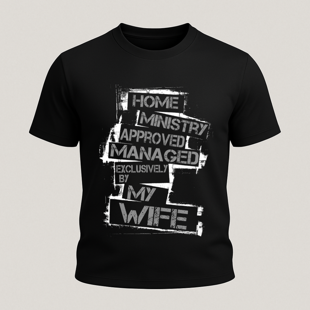 HOME MINISTRY – MANAGED BY MY WIFE