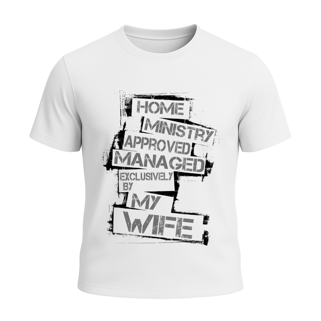 HOME MINISTRY – MANAGED BY MY WIFE